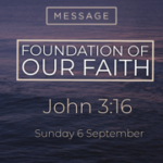 The Foundation of our Faith