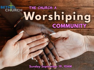 The Church – A Worshipping Community – Bethel Church Newmarket